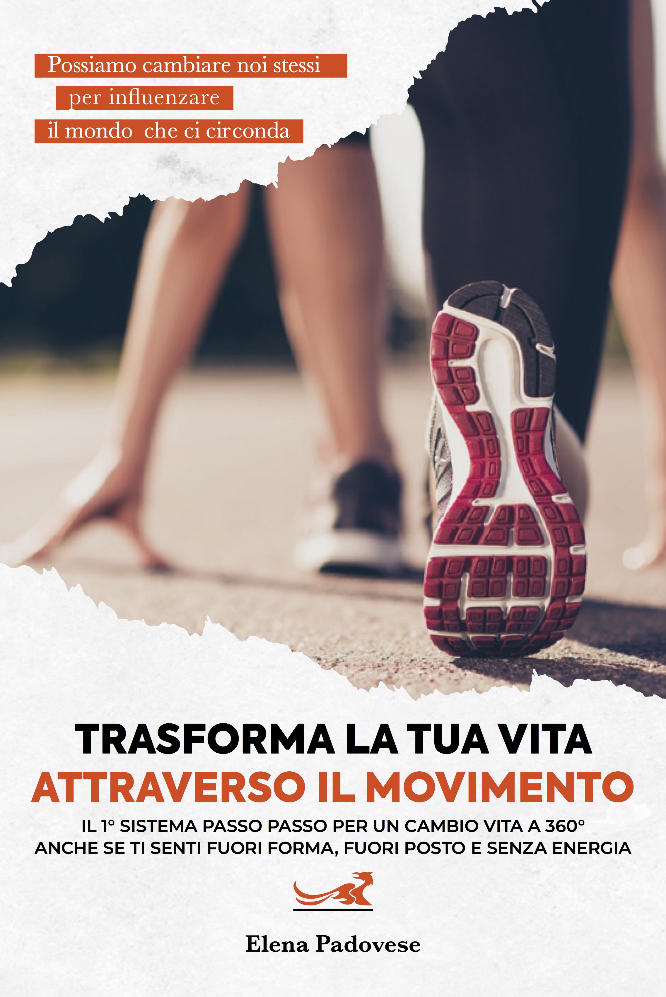 Trasforma la tua vita - Guida di Elena Padovese