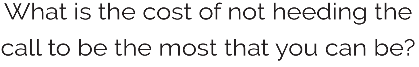 What is the cost of not heeding the call?