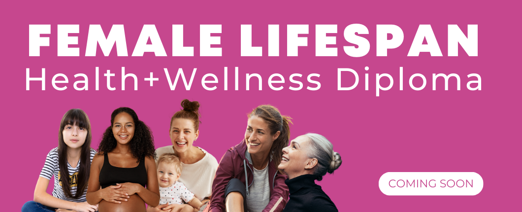 Female Lifespan Health + Wellness Diploma