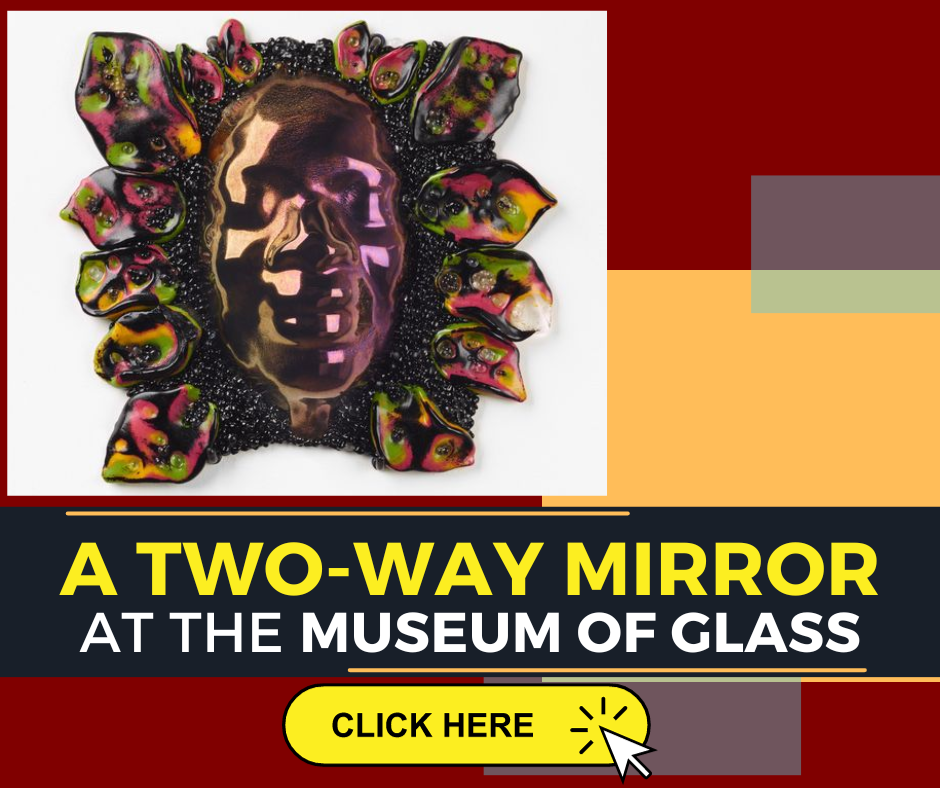 A Two-Way Mirror at The Museum of Glass