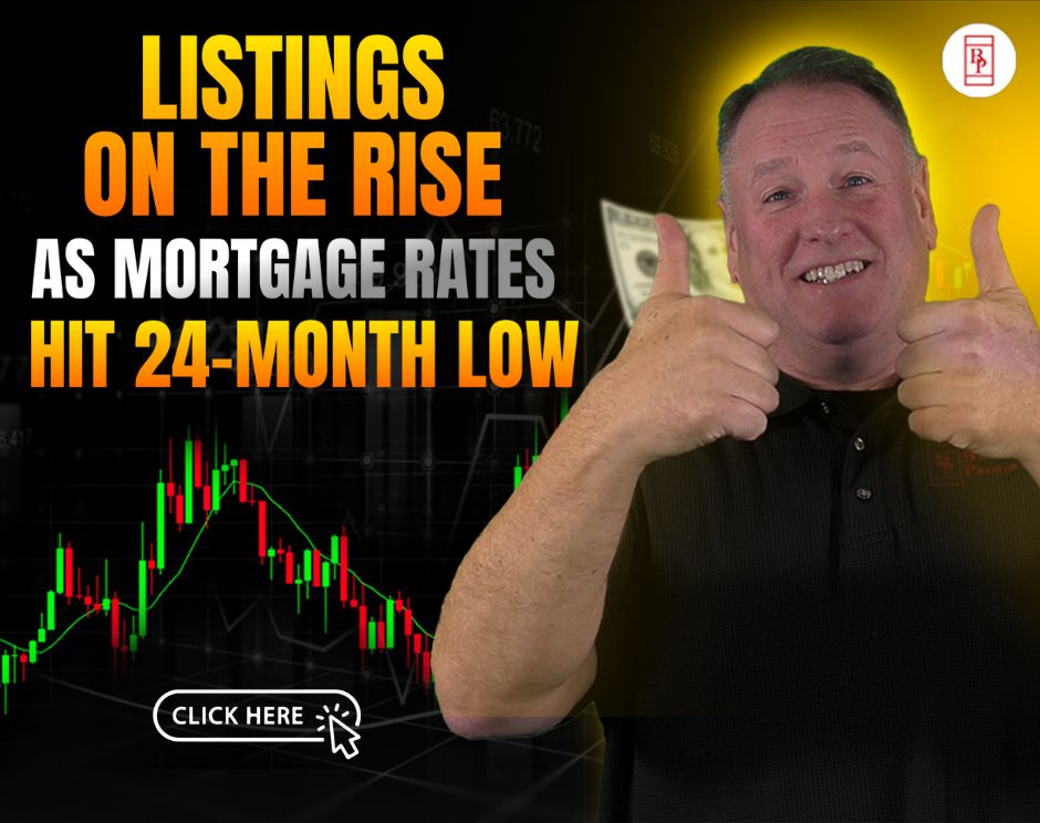 Listings On The Rise As Mortgage Rates Hit 24-Month Low