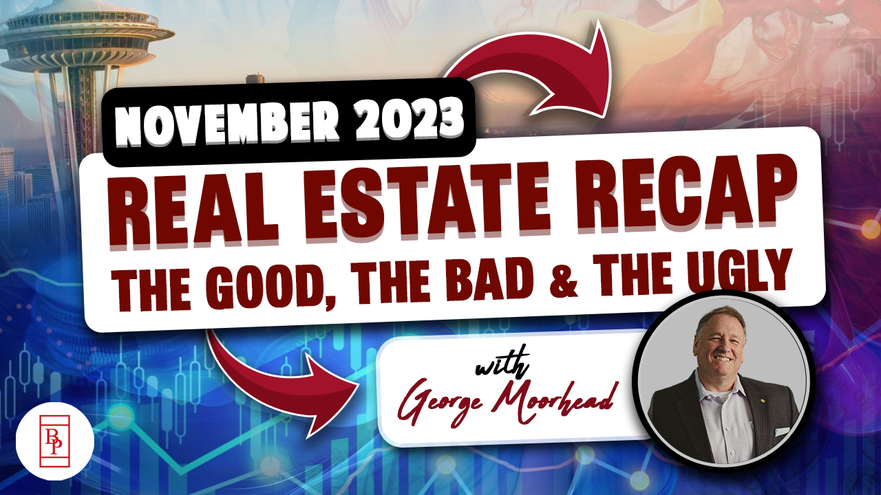 November 2023 Real Estate Recap - The Good, The Bad, and The Ugly