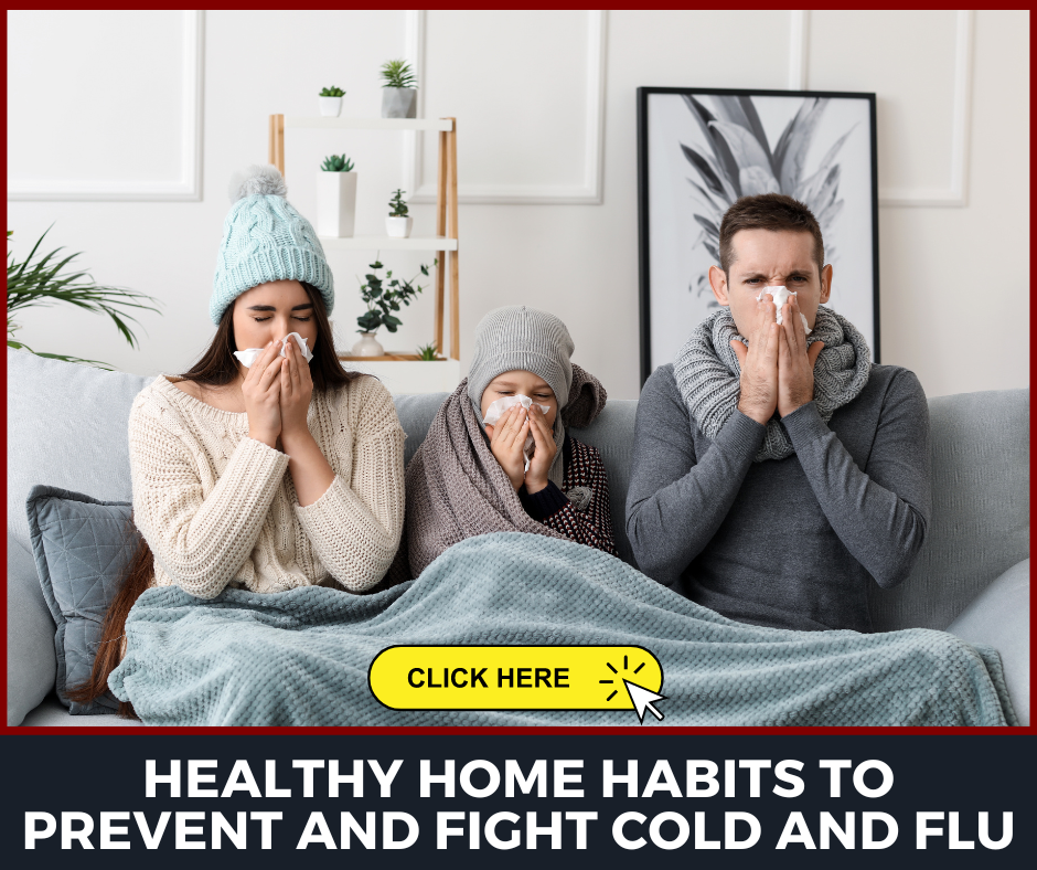 Healthy Home Habits to Prevent and Fight Cold and Flu