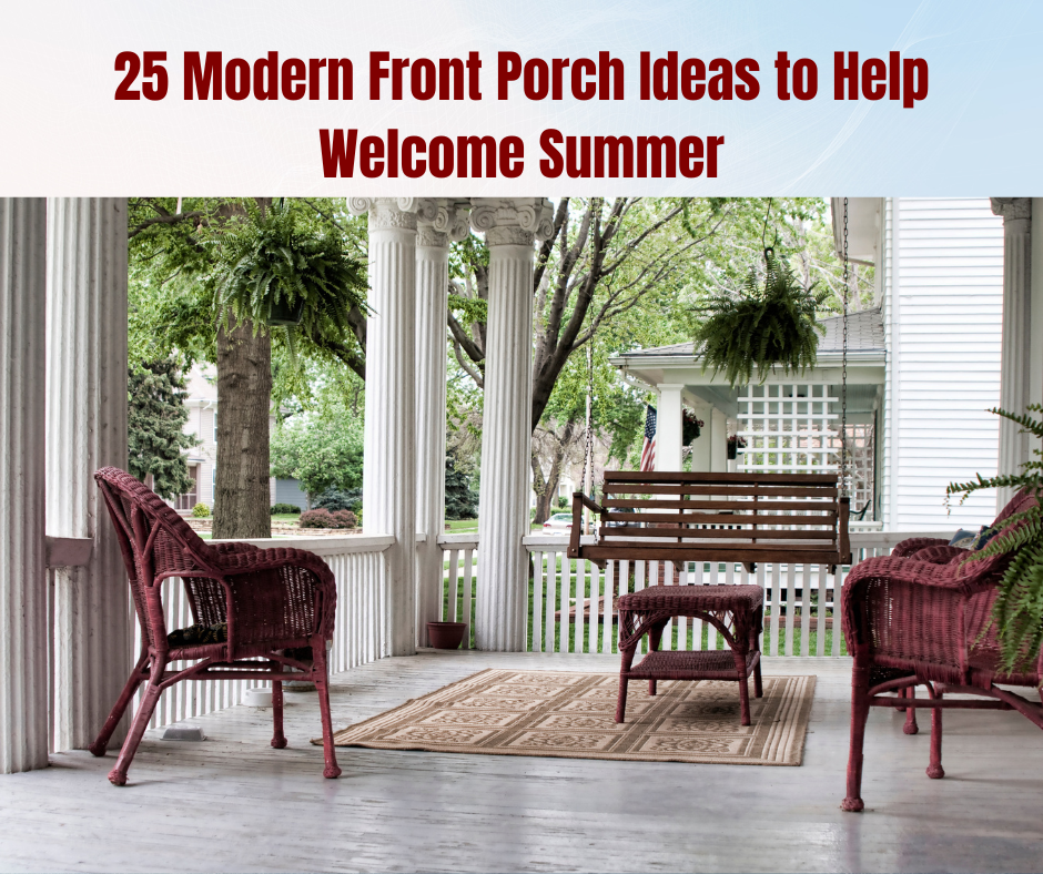 25 Modern Front Porch Ideas to Help Welcome Summer