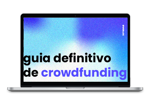 Guia definitivo de crowdfunding