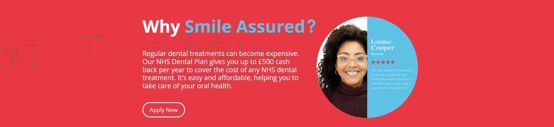 Why Smile Assured? Learn more & apply now