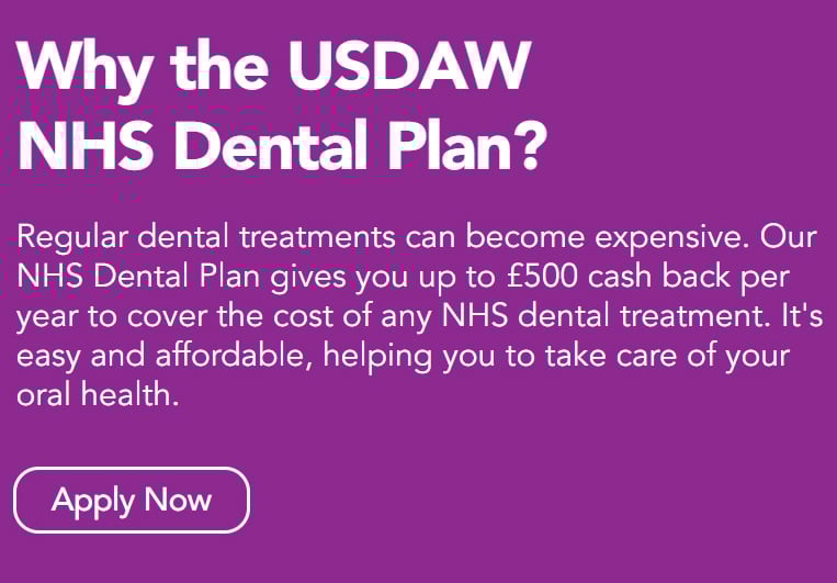 Why the Usdaw NHS Dental Plan?